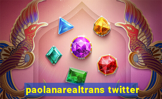 paolanarealtrans twitter